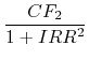 $\displaystyle {CF_2 \over {1+IRR}^2}$