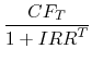 $\displaystyle {CF_T \over {1+IRR}^T}$